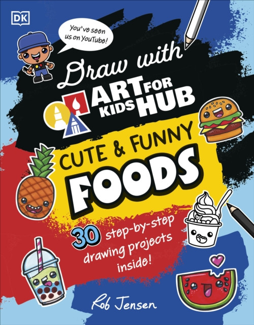 Draw with Art for Kids Hub Cute and Funny Foods (Jensen Rob)(Paperback / softback)