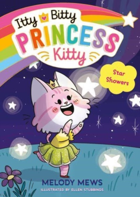 Itty Bitty Princess Kitty: Star Showers (Mews Melody)(Paperback / softback)