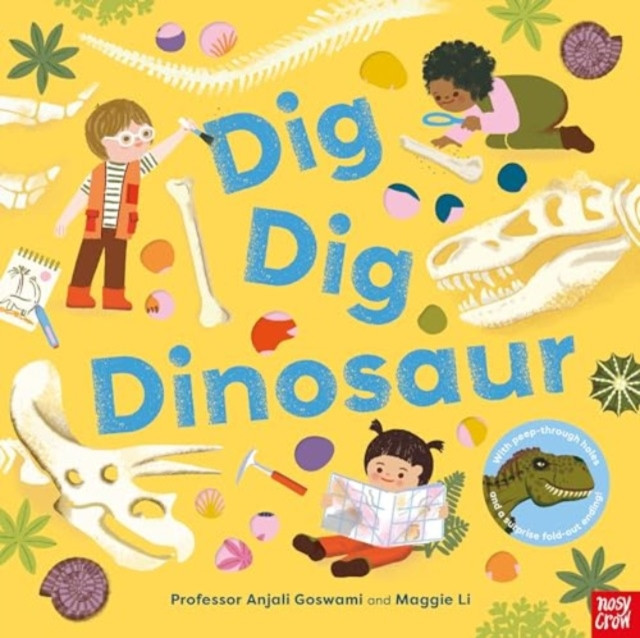 Dig, Dig, Dinosaur (Goswami Anjali)(Pevná vazba)