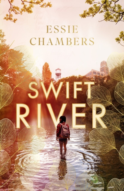 Swift River - 'I loved everything about it' Curtis Sittenfeld (Chambers Essie)(Pevná vazba)