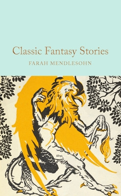 Classic Fantasy Stories (Mendlesohn Farah)(Pevná vazba)