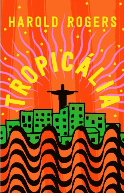 Tropicalia (Rogers Harold)(Paperback / softback)