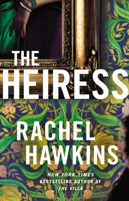 Heiress - The deliciously dark and gripping new thriller from the New York Times bestseller (Hawkins Rachel)(Paperback / softback)