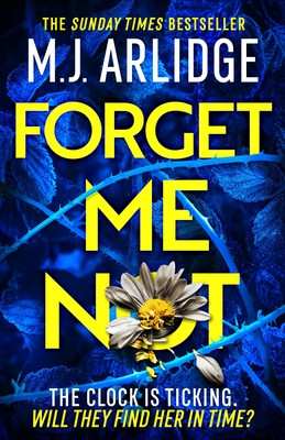 Forget Me Not: The Brand New Helen Grace Thriller (Arlidge M. J.)(Pevná vazba)