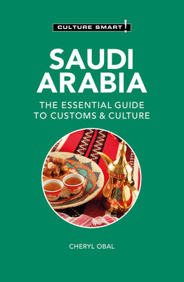 Saudi Arabia - Culture Smart!: The Essential Guide to Customs & Culture (Obal Cheryl)(Paperback)