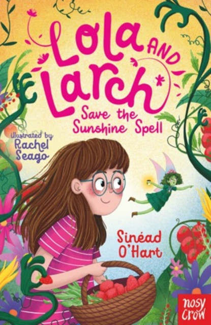 Lola and Larch Save the Sunshine Spell (O'Hart Sinead)(Paperback / softback)