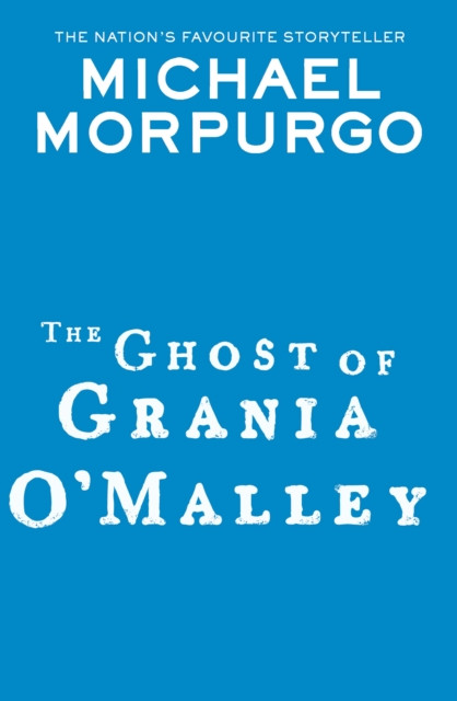 Ghost of Grania O'Malley (Morpurgo Michael)(Paperback / softback)