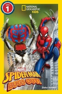 National Geographic Readers: Marvel's Spider-Man Bugs Out! (Level 1) - Geographic Kids National