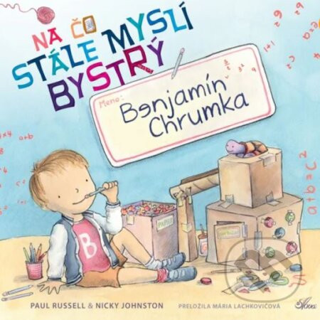 Na čo stále myslí bystrý Benjamín Chrumka - Paul Russell