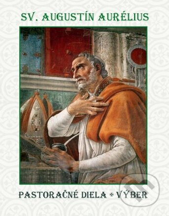 Pastoračné diela výber - Augustín Aurélius