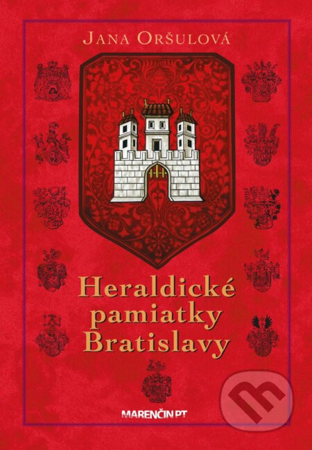 Heraldické pamiatky Bratislavy - Jana Oršulová