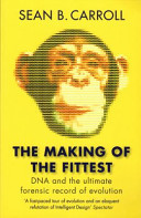 Making of the Fittest - DNA and the Ultimate Forensic Record of Evolution (B. Carroll Sean)(Paperback / softback)