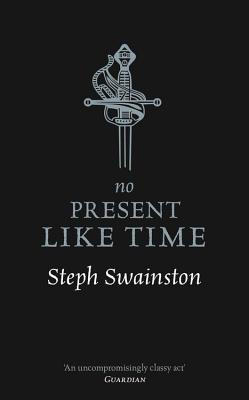 No Present Like Time (Swainston Steph)(Paperback)