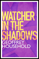 Watcher in the Shadows (Household Geoffrey)(Paperback / softback)