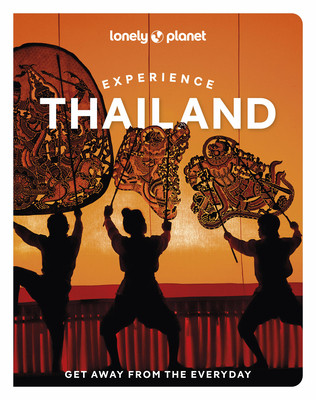 Lonely Planet Experience Thailand (Nualkhair Chawadee)(Paperback)