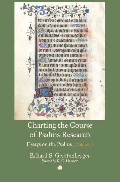 Charting the Course of Psalms Research: Essays on the Psalms, Volume I (Hanson K. C.)(Paperback)