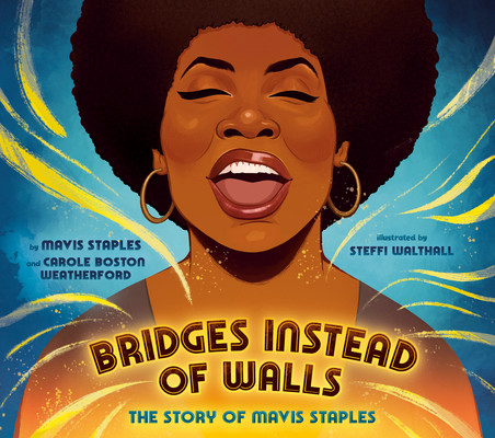 Bridges Instead of Walls: The Story of Mavis Staples (Staples Mavis)(Pevná vazba)