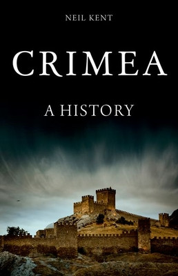 Crimea: A History (Kent Neil)(Paperback)