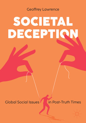 Societal Deception: Global Social Issues in Post-Truth Times (Lawrence Geoffrey)(Paperback)