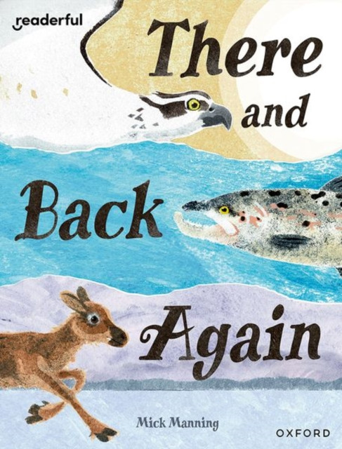 Readerful Books for Sharing: Year 4/Primary 5: There and Back Again (Manning Mick)(Paperback / softback)