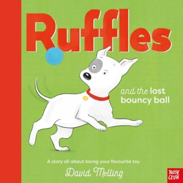 Ruffles and the Lost Bouncy Ball (Melling David)(Paperback / softback)