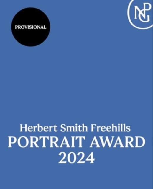 Herbert Smith Freehills Portrait Award 2024 (Bentley Tanya)(Paperback / softback)