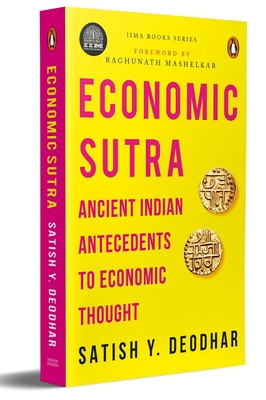 Iima Economic Sutra: Ancient Indian Antecedents to Economic Thought (Deodhar Satish y.)(Paperback)