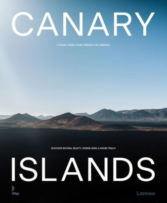 Canary Islands: A Visual Travel Guide Through the Canaries (Haverbeke Charles An)(Pevná vazba)