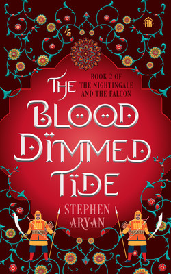 The Blood Dimmed Tide: Book II of the Nightingale and the Falcon (Aryan Stephen)(Paperback)