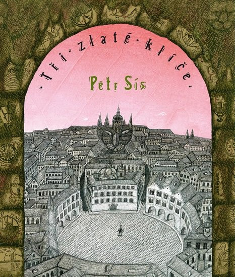 Tři zlaté klíče - Petr Sís