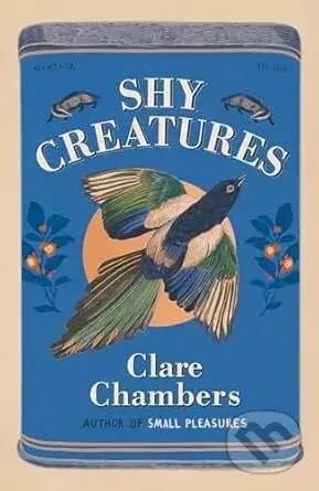 Shy Creatures - Clare Chambers