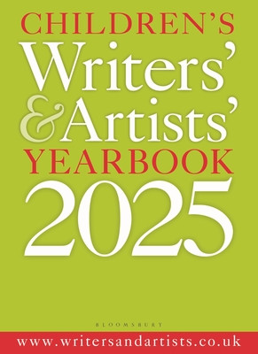 Children's Writers' & Artists' Yearbook 2025: The Best Advice on Writing and Publishing for Children(Paperback)