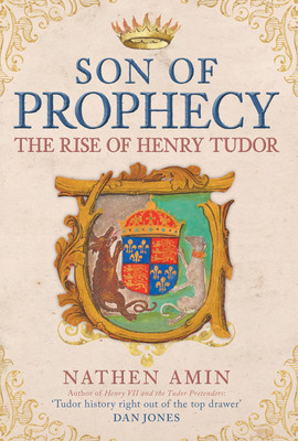 Son of Prophecy - The Rise of Henry Tudor (Amin Nathen)(Pevná vazba)