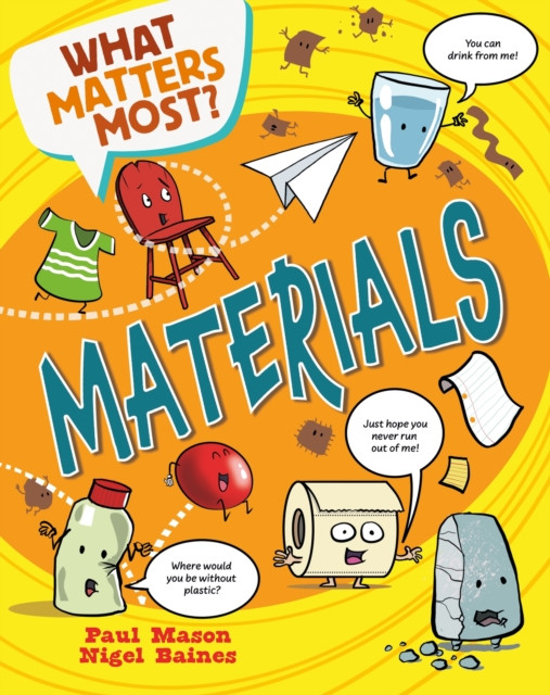 What Matters Most?: Materials (Mason Paul)(Pevná vazba)