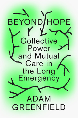 Lifehouse: Taking Care of Ourselves in a World on Fire (Greenfield Adam)(Paperback)