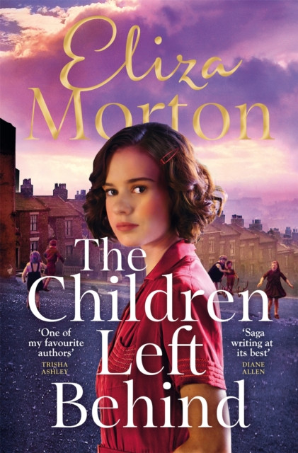Children Left Behind - A gritty and heartwarming wartime Liverpool saga (Morton Eliza)(Paperback / softback)