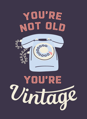 You're Not Old, You're Vintage: Joyful Quotes for the Young at Heart (Summersdale Publishers)(Pevná vazba)