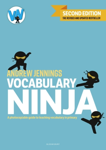 Vocabulary Ninja - A photocopiable guide to teaching vocabulary in primary (Jennings Andrew)(Paperback / softback)