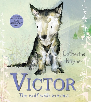 Victor, the Wolf with Worries (Rayner Catherine)(Paperback / softback)