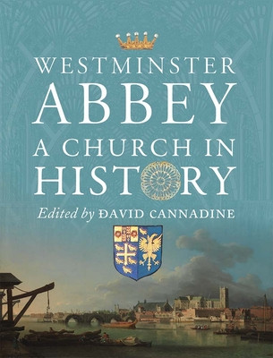 Westminster Abbey: A Church in History (Cannadine David)(Paperback)