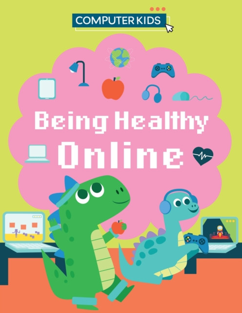 Computer Kids: Being Healthy Online (Gifford Clive)(Pevná vazba)