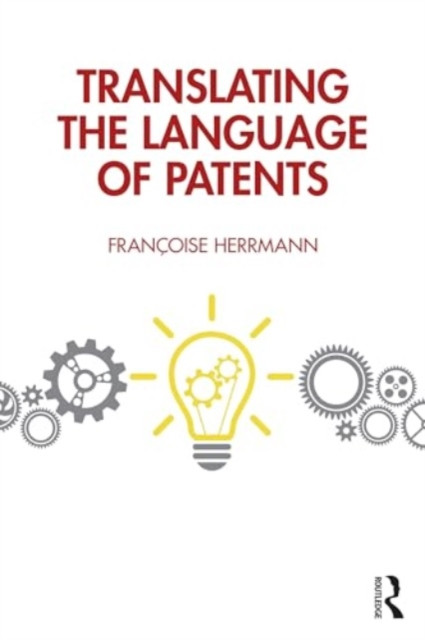 Translating the Language of Patents (Herrmann Franoise)(Paperback)