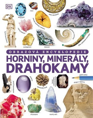 Horniny, minerály, drahokamy - Obrazová encyklopedie - Dan Green