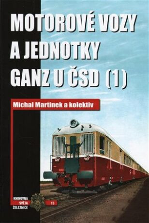 Motorové vozy a jednotky Ganz u ČSD (1) - Michal Martinek