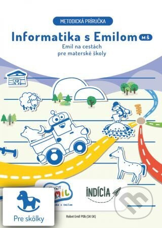 Emil na cestách - Informatika s Emilom (metodická príručka) - Indícia, s.r.o.