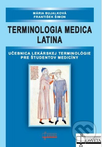 Terminologia medica latina - Mária Bujalková, František Šimon