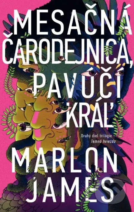 Mesačná čarodejnica, pavúčí kráľ - Marlon James