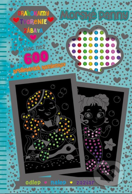 Drahokamy, tvorenie, zábava: Morské panny - Slovart