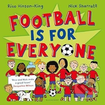 Football is for Everyone - Rico Hinson-King, Nick Sharratt (Ilustrátor)