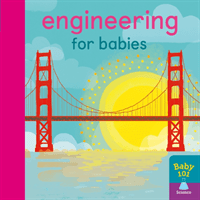 Engineering for Babies (Litton Jonathan)(Board book)